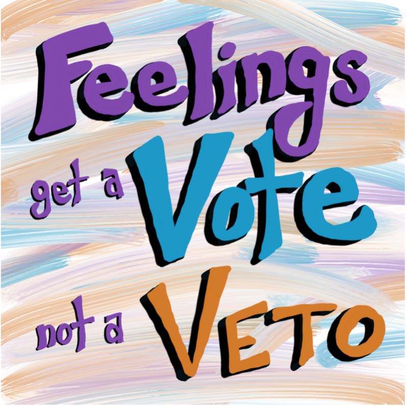 Overcome procrastination - Feelings get a vote, not a veto