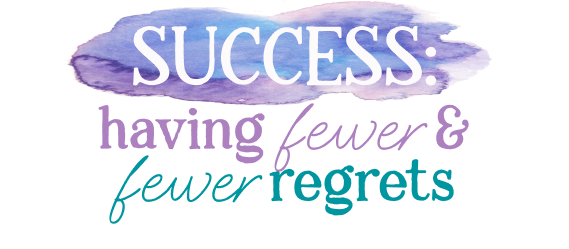 Coaching quote - Success means having fewer and fewer regrets